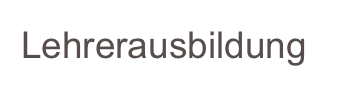 Lehrerausbildung